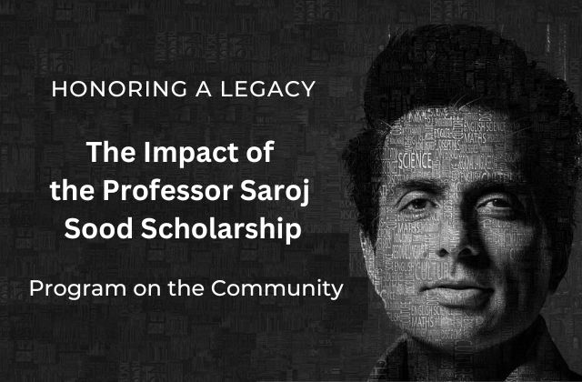 The Impact of the Professor Saroj Sood Scholarship