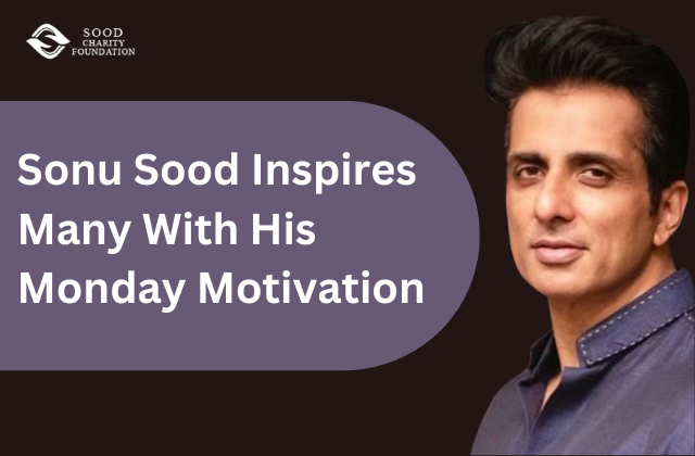 Sonu Sood Inspires Many With His Monday Motivation