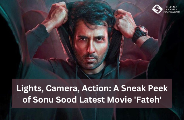 Lights, Camera, Action: A Sneak Peek of Sonu Sood Latest Movie 'Fateh'